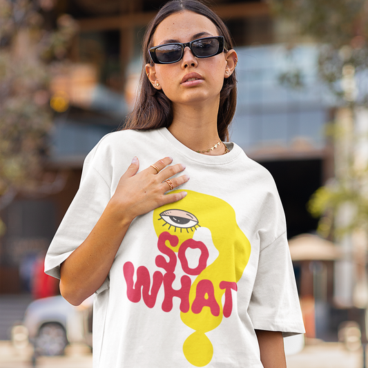 so-what-oversized-unisex-tshirt