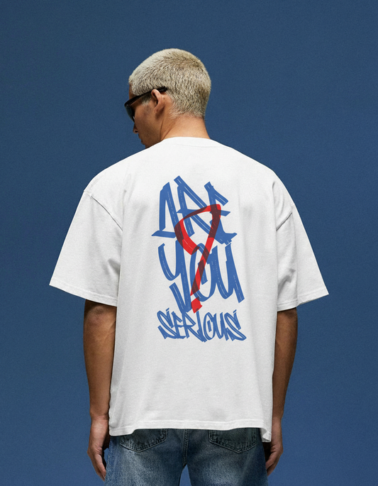 ARE YOU SERIOUS: White Oversized T-Shirt